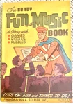 The Bundy Fun With Music Book H. & A. Selmer, 1962 Comics Story W/games Indiana. Fixed Price $8.00.