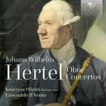 Katarzyna Pilipiuk / Ensemble Vento Johann Wilhelm Hertel: Oboe Concertos New. Fixed Price $21.38.