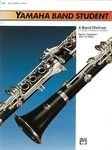 Yamaha Band Student: B-flat Clarinet, Book 1. Fixed Price $16.78.