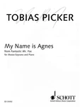 Tobias Picker My Name Is Agnes Fantastic Mr Fox Mezzo-soprano Piano Sheet Music. Fixed Price $8.95.